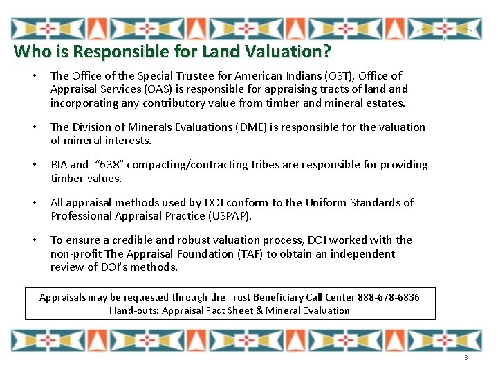 Who is Responsible for Land Valuation? • The Office of the Special Trustee for