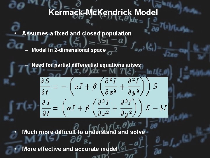 Kermack-Mc. Kendrick Model • Assumes a fixed and closed population – Model in 2