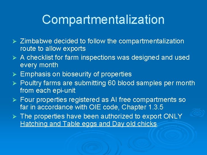 Compartmentalization Ø Ø Ø Zimbabwe decided to follow the compartmentalization route to allow exports