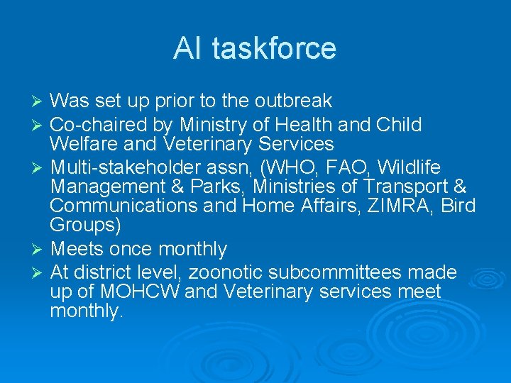 AI taskforce Was set up prior to the outbreak Co-chaired by Ministry of Health