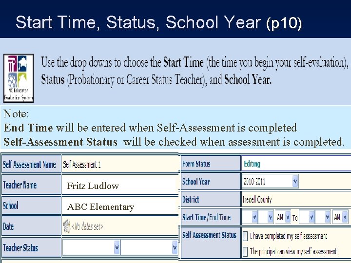 Start Time, Status, School Year (p 10) Note: End Time will be entered when
