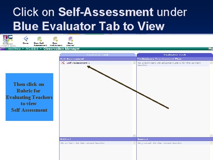 Click on Self-Assessment under Blue Evaluator Tab to View Then click on Rubric for