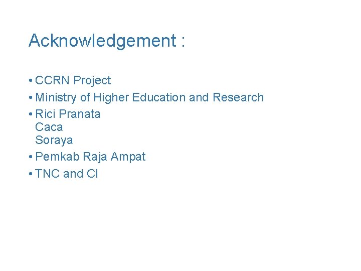 Acknowledgement : • CCRN Project • Ministry of Higher Education and Research • Rici