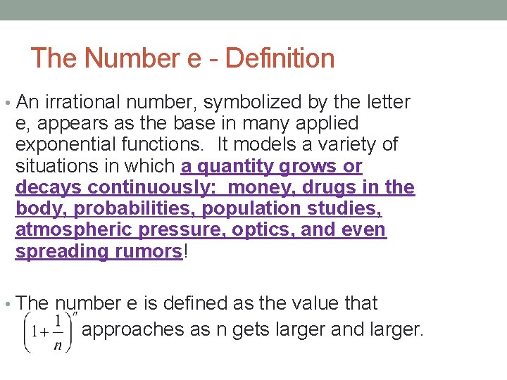 The Number e - Definition • An irrational number, symbolized by the letter e, The Number e - Definition • An irrational number, symbolized by the letter e,