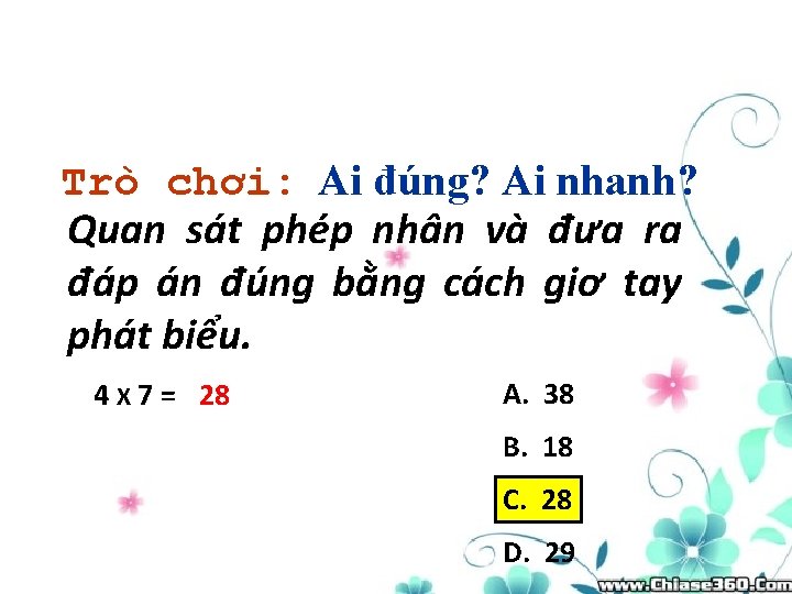 Trò chơi: Ai đúng? Ai nhanh? Quan sát phép nhân và đưa ra đáp