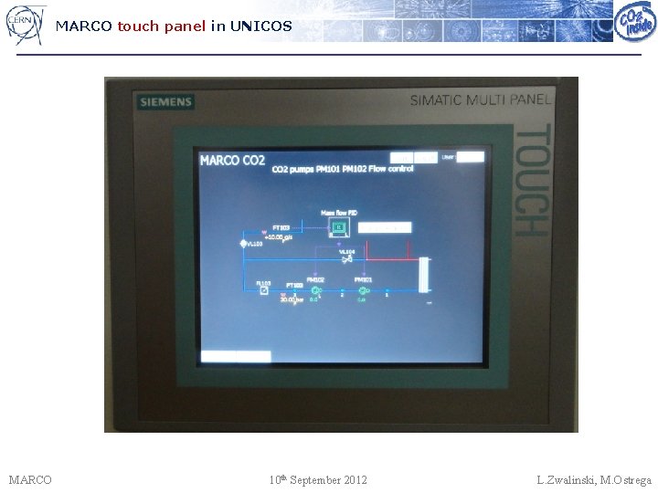 MARCO touch panel in UNICOS MARCO 10 th September 2012 L. Zwalinski, M. Ostrega