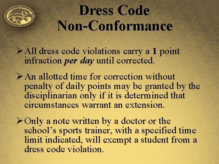 Dress Code Non-Conformance Ø All dress code violations carry a 1 point infraction per