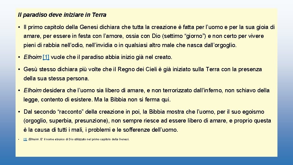 Il paradiso deve iniziare in Terra • Il primo capitolo della Genesi dichiara che