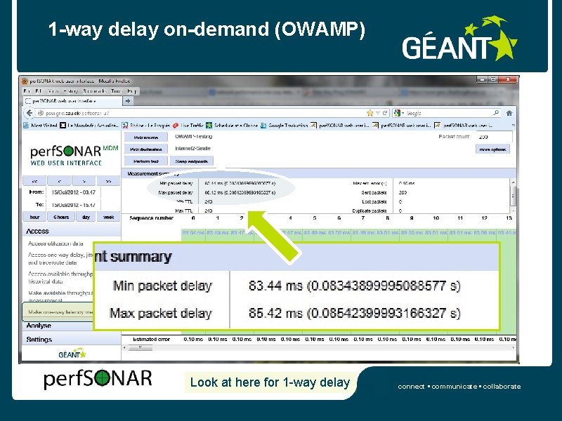 1 -way delay on-demand (OWAMP) Look at here for 1 -way delay connect •