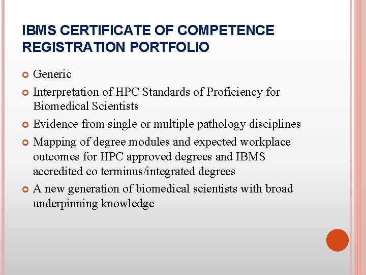 IBMS CERTIFICATE OF COMPETENCE REGISTRATION PORTFOLIO Generic Interpretation of HPC Standards of Proficiency for