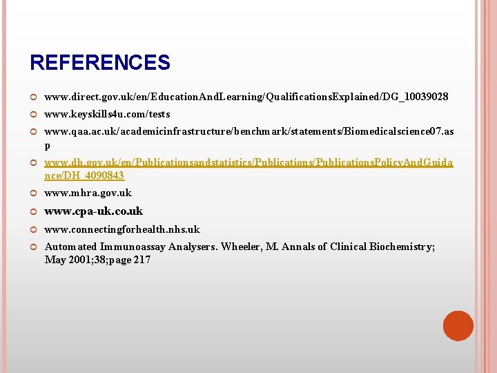 REFERENCES www. direct. gov. uk/en/Education. And. Learning/Qualifications. Explained/DG_10039028 www. keyskills 4 u. com/tests www.