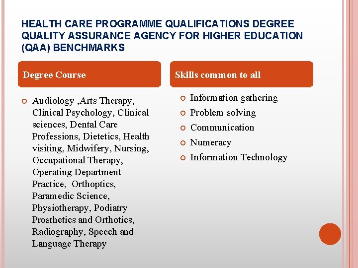 HEALTH CARE PROGRAMME QUALIFICATIONS DEGREE QUALITY ASSURANCE AGENCY FOR HIGHER EDUCATION (QAA) BENCHMARKS Degree