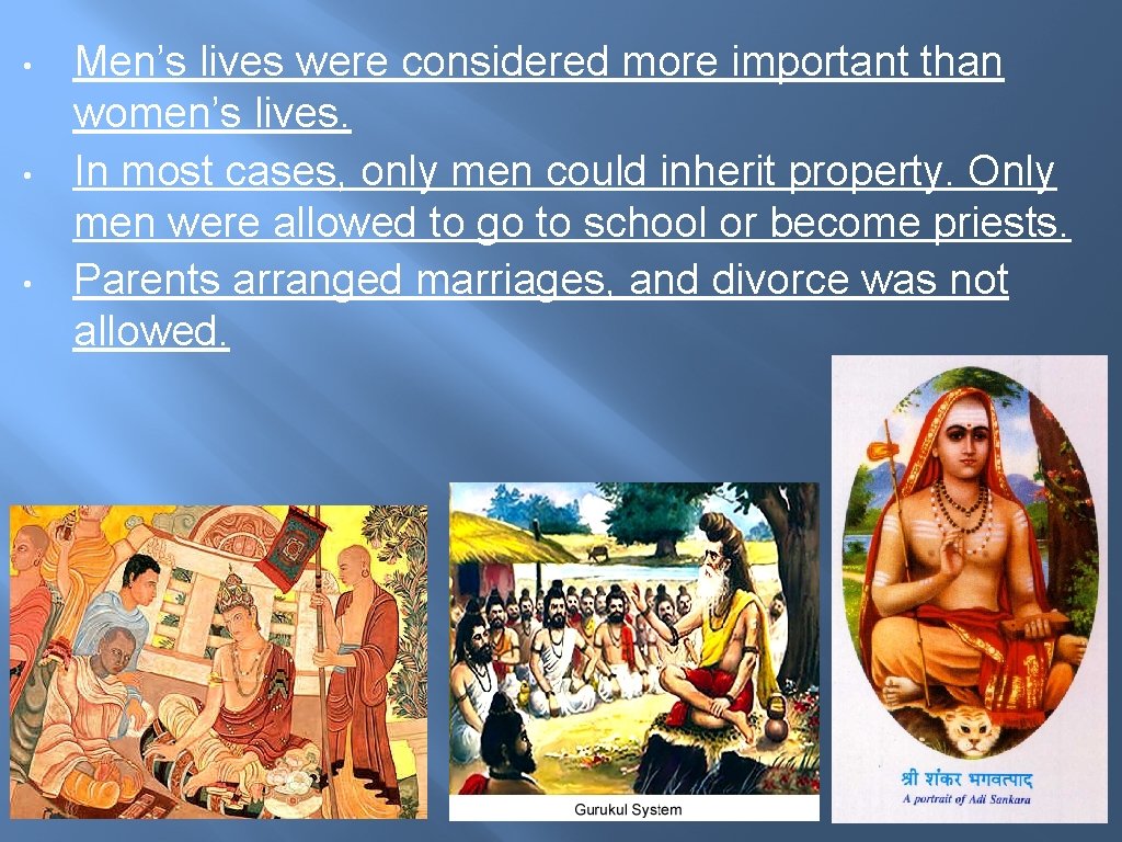 • • • Men’s lives were considered more important than women’s lives. In • • • Men’s lives were considered more important than women’s lives. In
