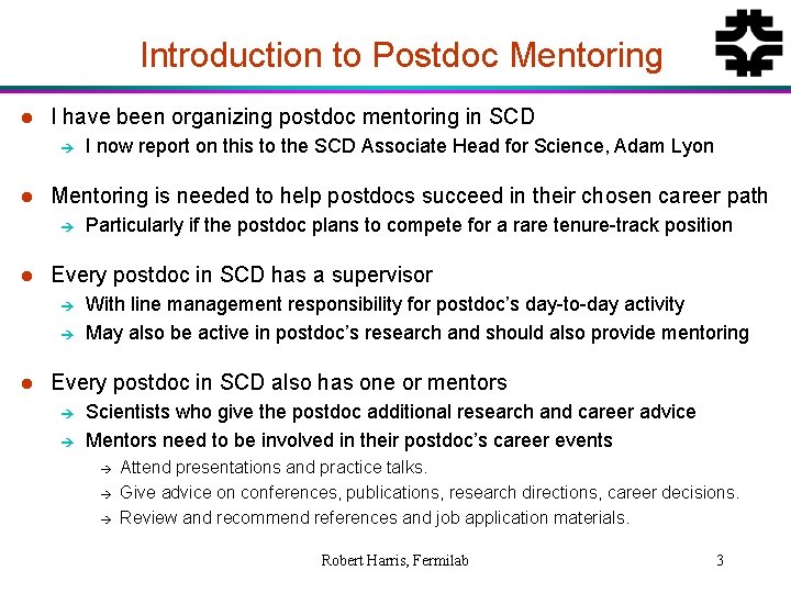 Introduction to Postdoc Mentoring l I have been organizing postdoc mentoring in SCD è