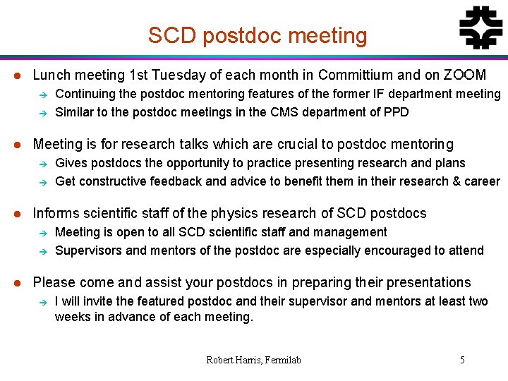SCD postdoc meeting l Lunch meeting 1 st Tuesday of each month in Committium