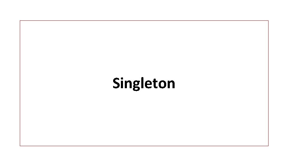 Singleton 