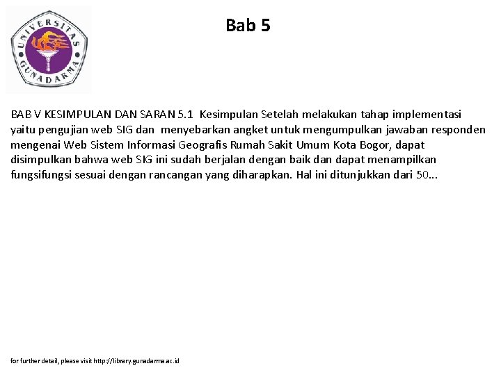 Bab 5 BAB V KESIMPULAN DAN SARAN 5. 1 Kesimpulan Setelah melakukan tahap implementasi