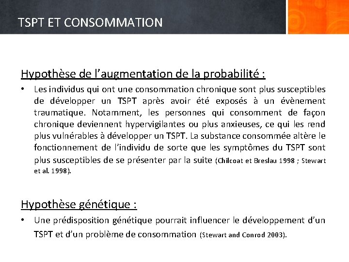 TSPT ET CONSOMMATION Hypothèse de l’augmentation de la probabilité : • Les individus qui