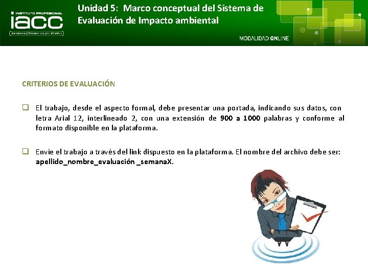 Unidad 5: Marco conceptual del Sistema de Evaluación de Impacto ambiental CRITERIOS DE EVALUACIÓN