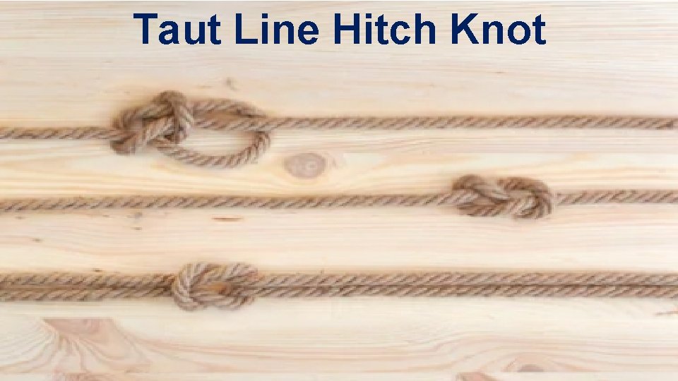 Taut Line Hitch Knot 