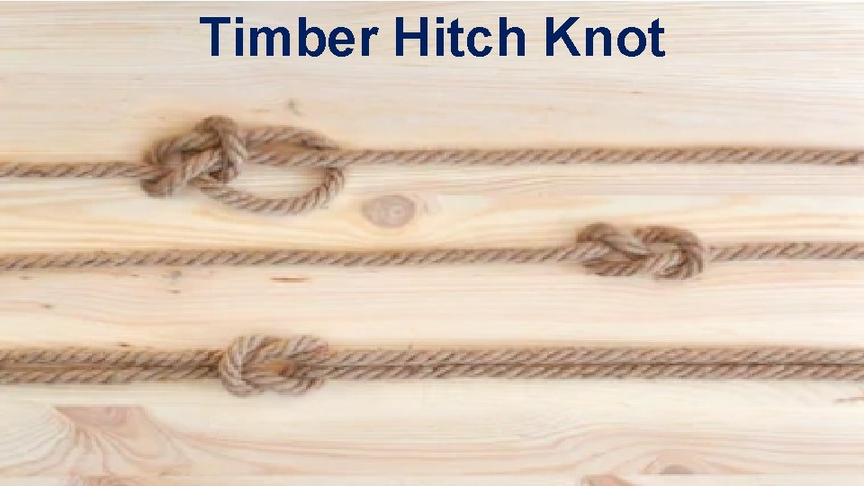 Timber Hitch Knot 