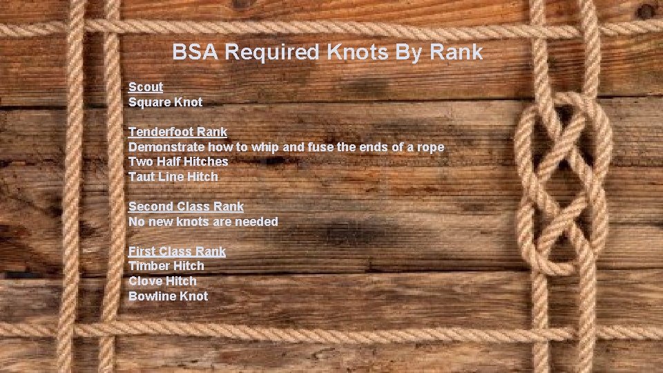 BSA Required Knots By Rank Scout Square Knot Tenderfoot Rank Demonstrate how to whip
