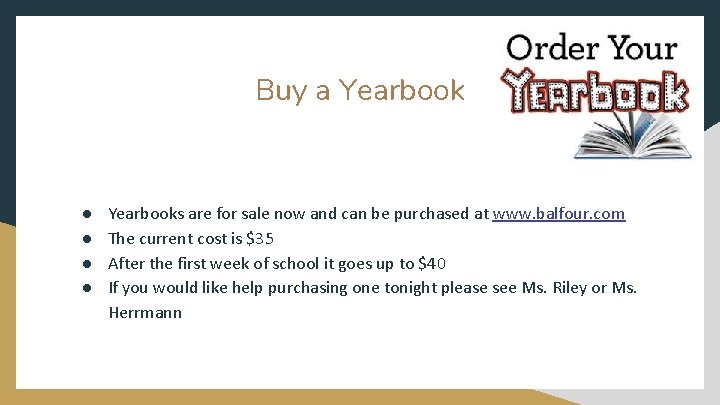 Buy a Yearbook ● ● Yearbooks are for sale now and can be purchased