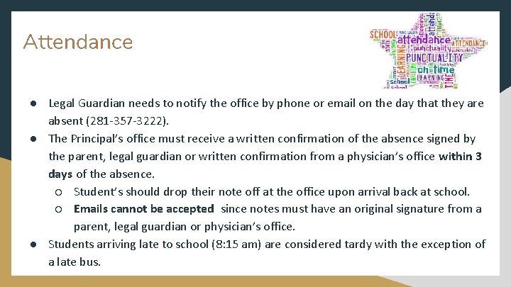 Attendance ● Legal Guardian needs to notify the office by phone or email on