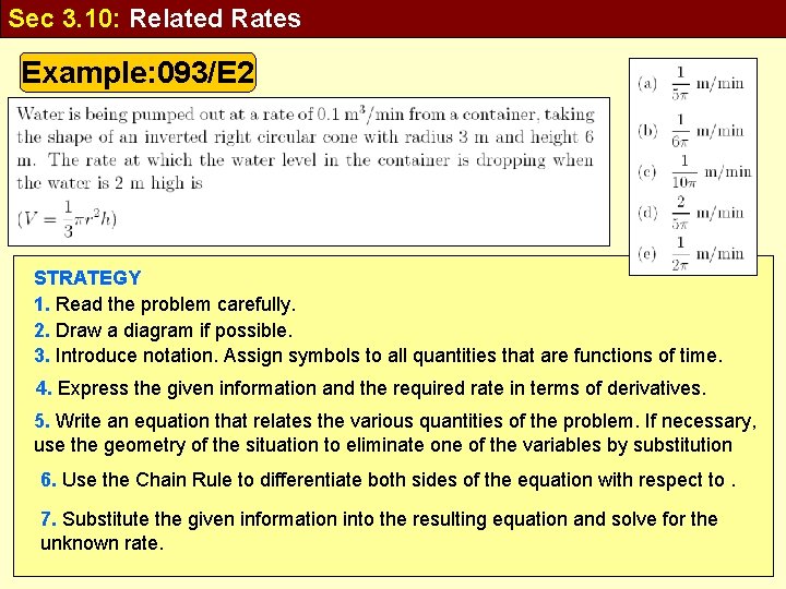 Sec 3. 10: Related Rates Example: 093/E 2 STRATEGY 1. Read the problem carefully.