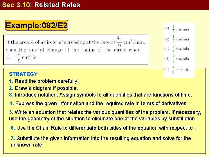 Sec 3. 10: Related Rates Example: 082/E 2 STRATEGY 1. Read the problem carefully.