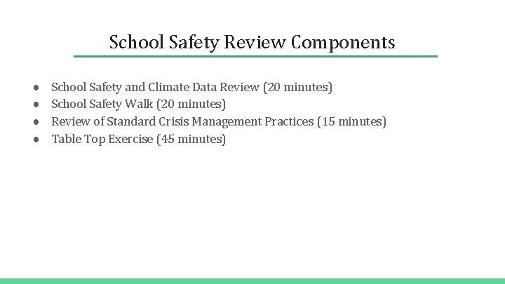 School Safety Review Components ● ● School Safety and Climate Data Review (20 minutes)