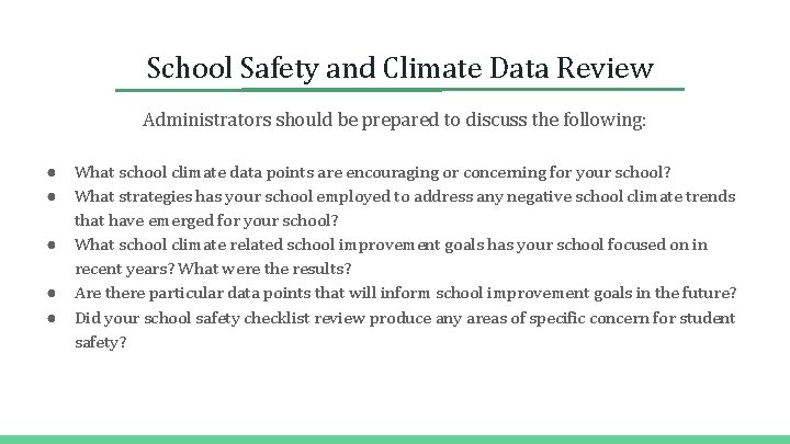 School Safety and Climate Data Review Administrators should be prepared to discuss the following: