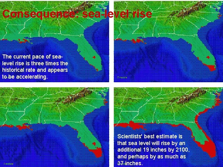 Consequence: sea-level rise The current pace of sealevel rise is three times the historical