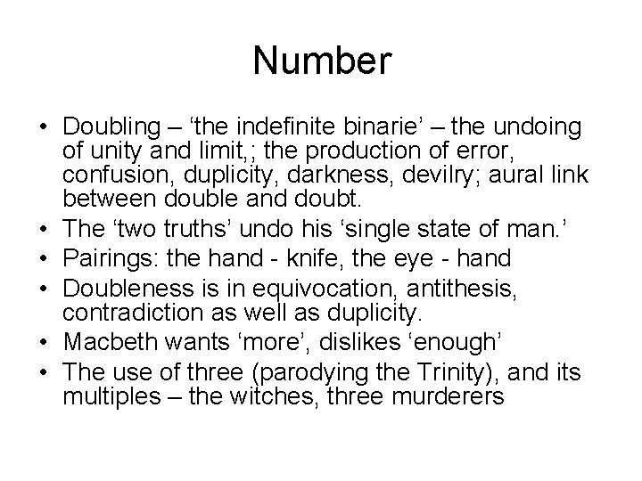 Number • Doubling – ‘the indefinite binarie’ – the undoing of unity and limit,