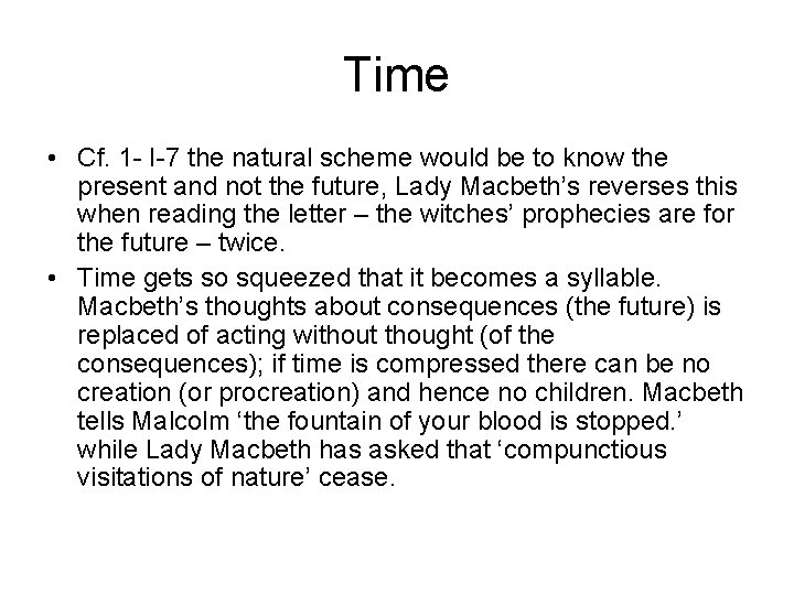 Time • Cf. 1 - I-7 the natural scheme would be to know the
