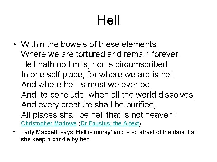 Hell • Within the bowels of these elements, Where we are tortured and remain