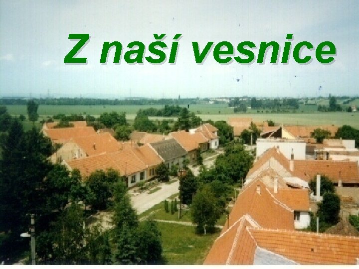 Z naší vesnice 