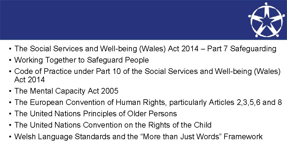 • The Social Services and Well-being (Wales) Act 2014 – Part 7 Safeguarding