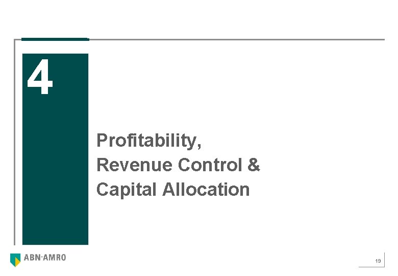 4 Profitability, Revenue Control & Capital Allocation 19 