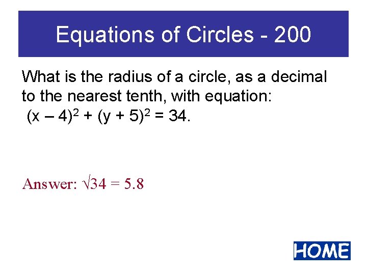 Equations of Circles - 200 What is the radius of a circle, as a