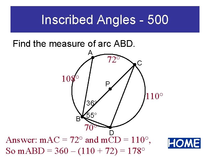 Inscribed Angles - 500 Find the measure of arc ABD. A 108° 72° C