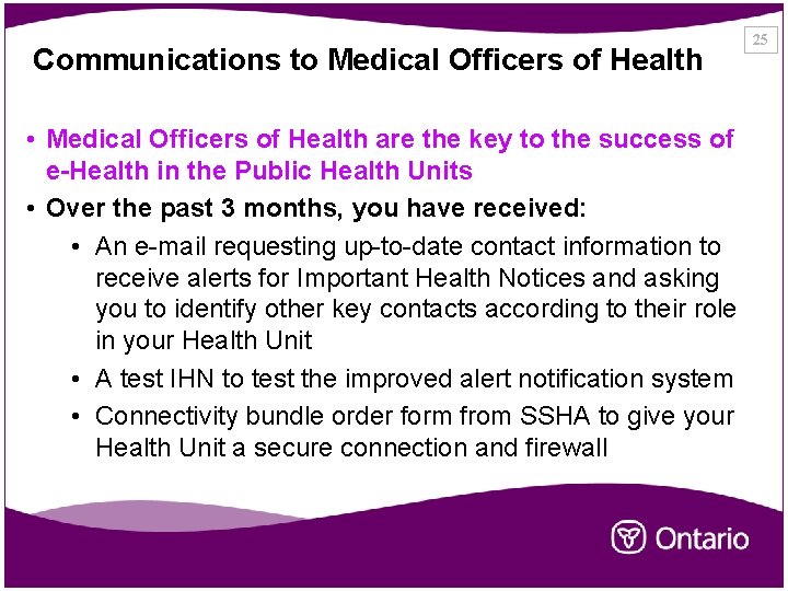 Communications to Medical Officers of Health • Medical Officers of Health are the key