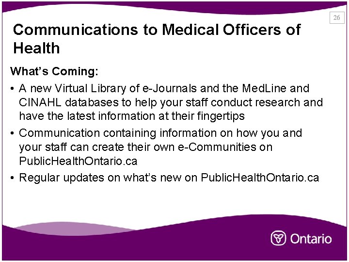 Communications to Medical Officers of Health What’s Coming: • A new Virtual Library of