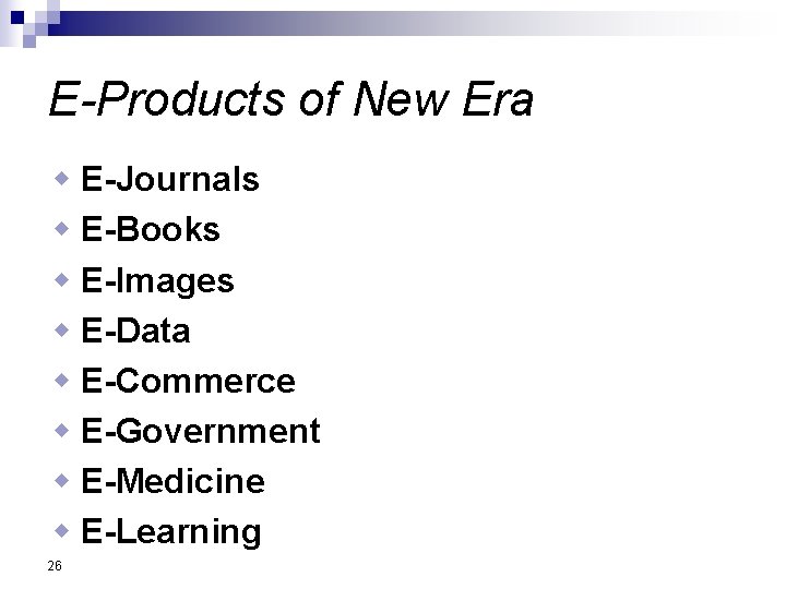 E-Products of New Era w E-Journals w E-Books w E-Images w E-Data w E-Commerce