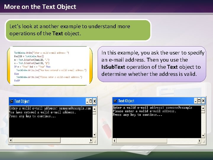 More on the Text Object Let’s look at another example to understand more operations More on the Text Object Let’s look at another example to understand more operations