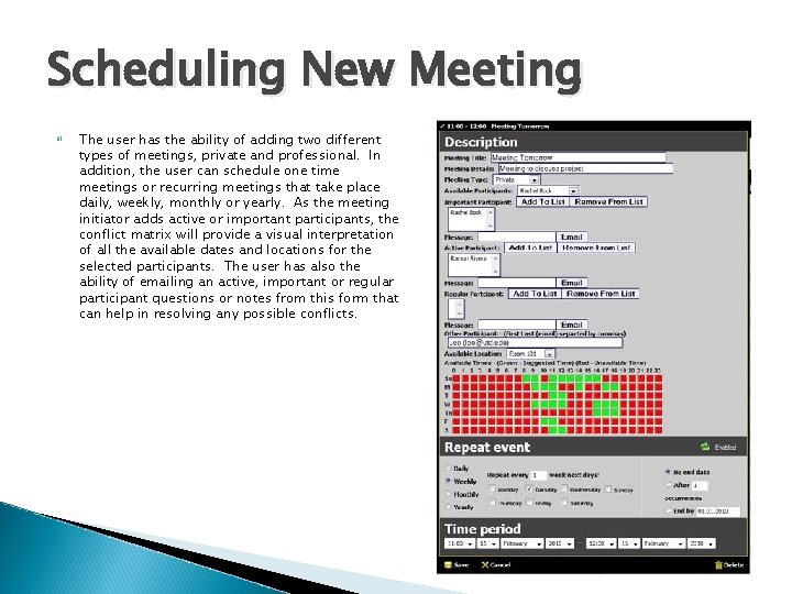 Scheduling New Meeting The user has the ability of adding two different types of