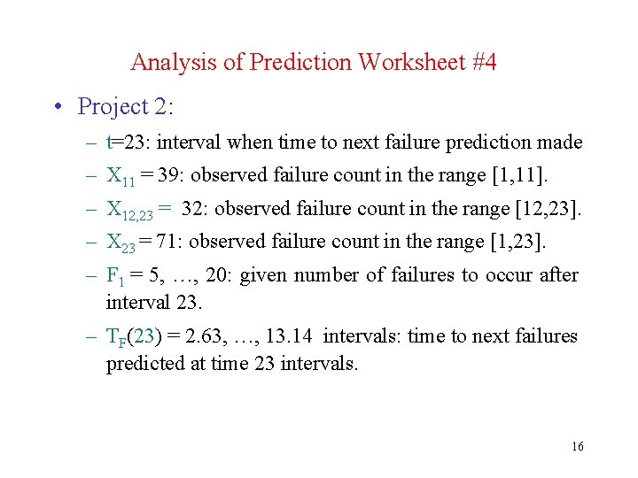 Analysis of Prediction Worksheet #4 • Project 2: – t=23: interval when time to