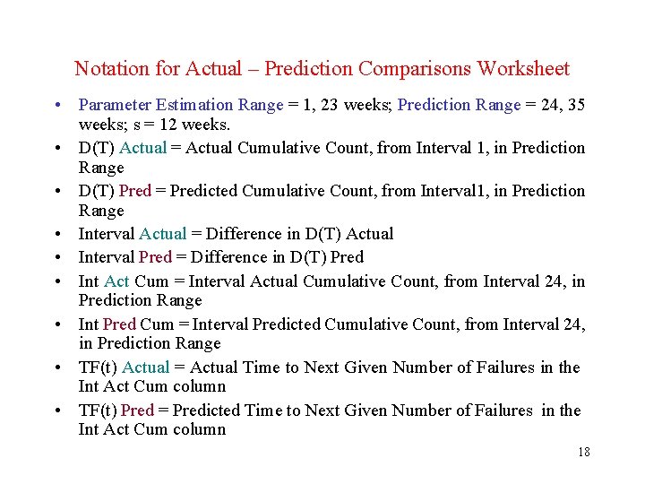 Notation for Actual – Prediction Comparisons Worksheet • Parameter Estimation Range = 1, 23