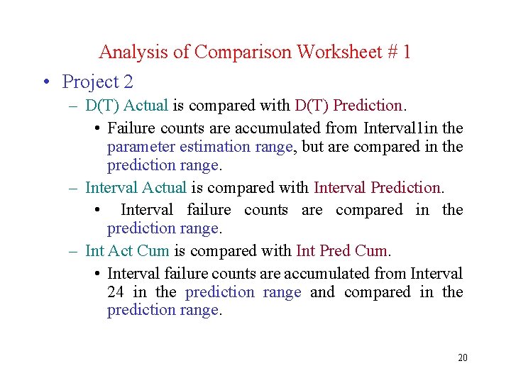 Analysis of Comparison Worksheet # 1 • Project 2 – D(T) Actual is compared