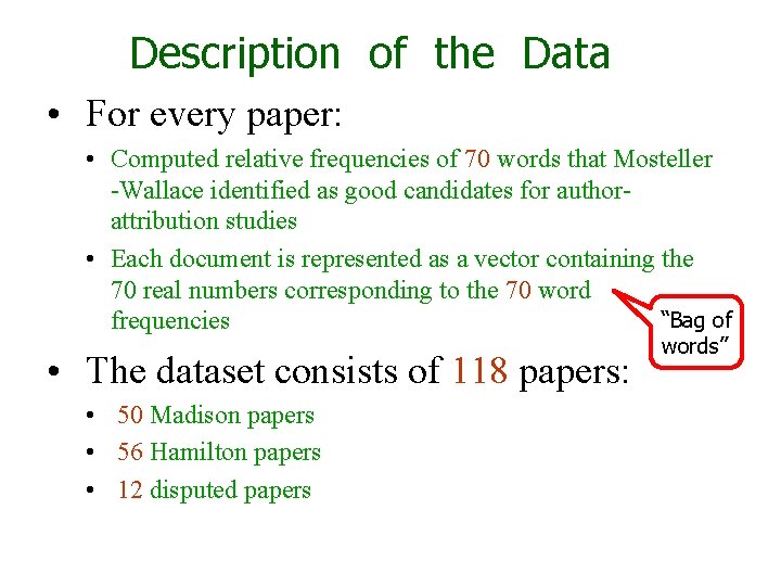 Description of the Data • For every paper: • Computed relative frequencies of 70